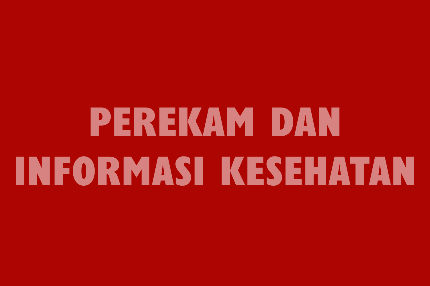 Perekam dan Informasi Kesehatan